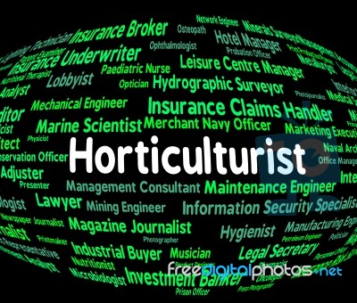 Horticulturist Job Indicates Position Work And Occupation Stock Image