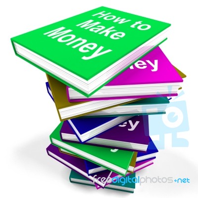 How To Make Money Book Stack Shows Earn Cash Stock Image