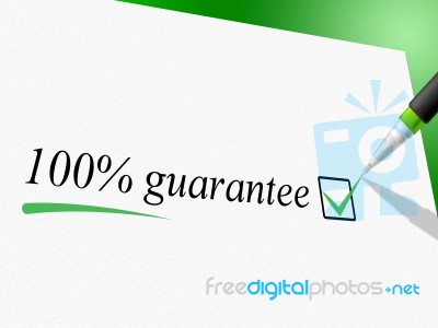 Hundred Percent Guarantee Means Pledge Guarantees And Warrantee Stock Image