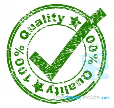 Hundred Percent Quality Indicates Pass Assurance And Stamped Stock Image
