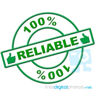 Hundred Percent Reliable Means Absolute Depend And Relying Stock Image