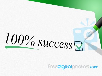 Hundred Percent Success Means Victorious Triumphant And Resolution Stock Image
