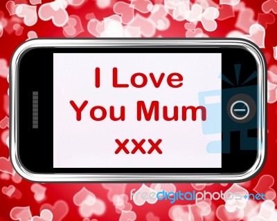 I Love You Mum Words On Mobile Stock Image