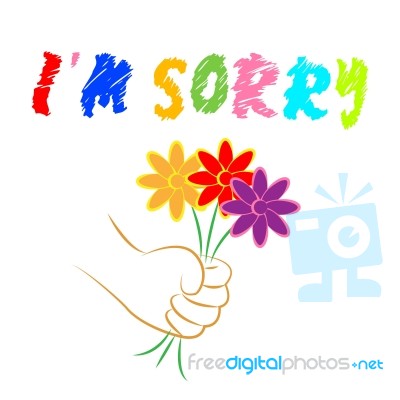 I'm Sorry Flowers Shows Apologise Remorse And Apologize Stock Image