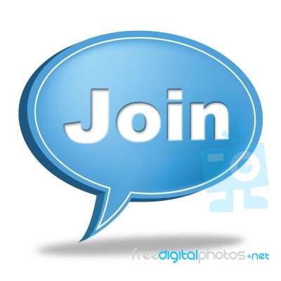 Join Speech Bubble Means Sign Up And Membership Stock Image