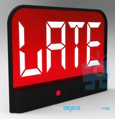 Late Message On Clock Shows Tardiness And Lateness Stock Image