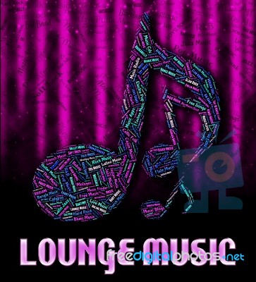 Lounge Music Indicates Sound Tracks And Harmonies Stock Image