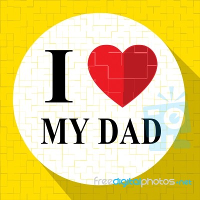 Love My Dad Represents Amazing Superb Father Stock Image