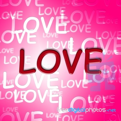 Love Words Represent Affection Fondness And Romance Stock Image