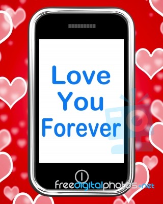 Love You Forever On Phone Means Endless Devotion For Eternity Stock Image