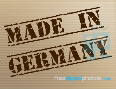 Made In Germany Shows Import European And Production Stock Image
