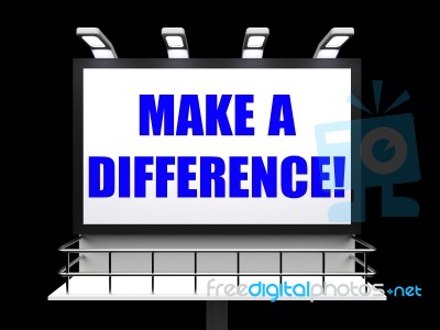 Make A Difference Sign Represents Motivation For Causing Change Stock Image