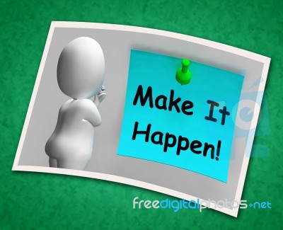 Make It Happen Photo Means Take Action Stock Image