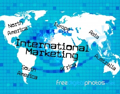 Marketing International Means Across The Globe And World Stock Image
