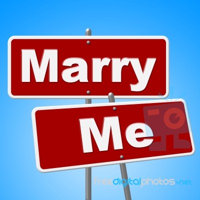 Marry Me Signs Indicates Get Married And Advertisement Stock Image