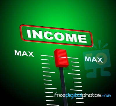 Max Income Represents Upper Limit And Revenues Stock Image