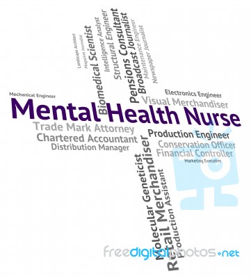 Mental Health Nurse Indicating Nervous Breakdown And Job Stock Image