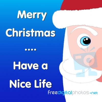 Merry Christmas Have A Nice Life Santa Claus Stock Image