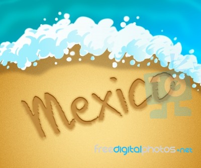 Mexico Holiday Indicates Cancun Vacation And Break Stock Image