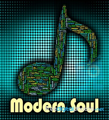 Modern Soul Indicates Up To Date And Music Stock Image