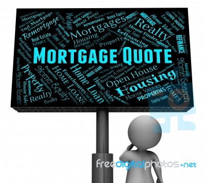 Mortgage Quote Represents Real Estate And Board 3d Rendering Stock Image