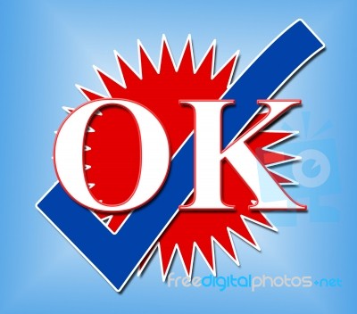 Ok Tick Represents All Right And Affirm Stock Image
