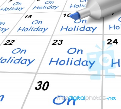 On Holiday Calendar Means Vacation And Break From Work Stock Image