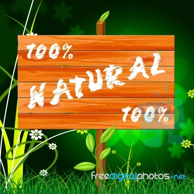 One Hundred Percent Indicates Nature Genuine And Natural Stock Image