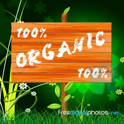 One Hundred Percent Means Organic Products And Completely Stock Image