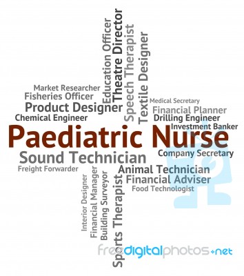 Paediatric Nurse Represents Text Carer And Paediatrician Stock Image