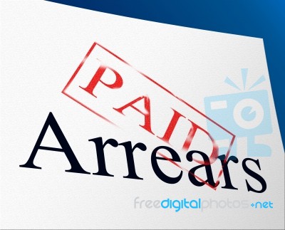 Paid Arrears Means Pay Payment And Bills Stock Image