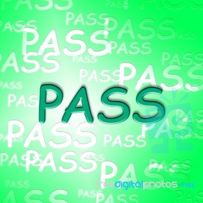 Pass Words Indicates Approve Passing And Verified Stock Image