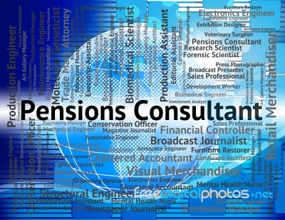 Pensions Consultant Shows Jobs Work And Counsellor Stock Image