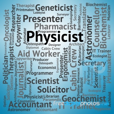 Physicist Job Indicates Occupations Hire And Work Stock Image
