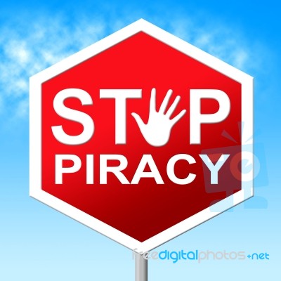 Piracy Stop Means Copy Right And Caution Stock Image