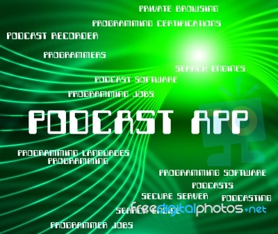 Podcast App Meaning Streaming Text And Podcasts Stock Image