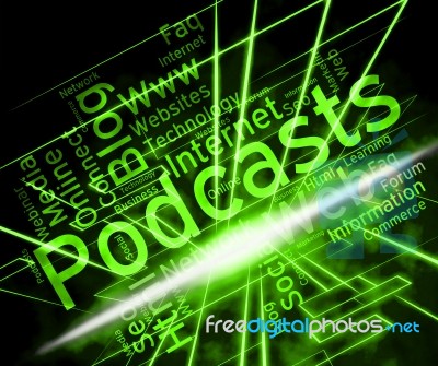 Podcast Word Indicates Broadcast Webcasts And Live Streaming Stock Image