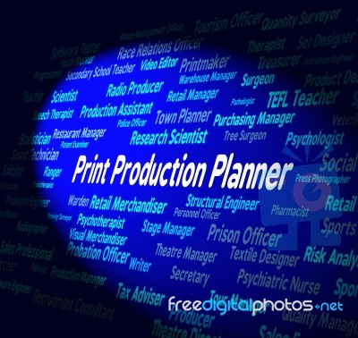 Print Production Planner Meaning Administrator Word And Work Stock Image