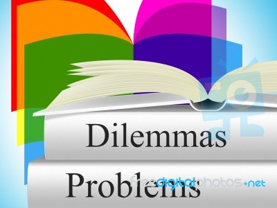 Problems Dilemmas Means Tight Spot And Difficulty Stock Image