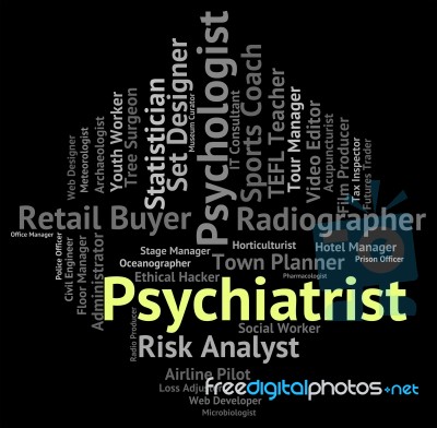 Psychiatrist Job Means Personality Disorder And Hiring Stock Image