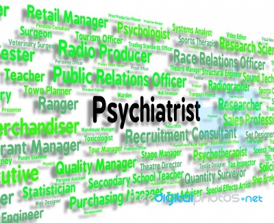 Psychiatrist Job Represents Mental Disorder And Doctors Stock Image