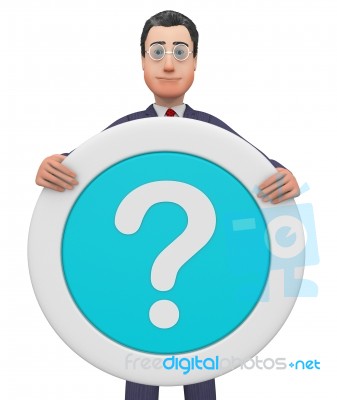 Question Mark Indicates Business Person And Board 3d Rendering Stock Image