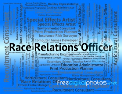 Race Relations Officer Indicates Words Recruitment And Text Stock Image