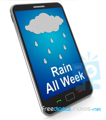 Rain All Week On Mobile Shows Wet  Miserable Weather Stock Image