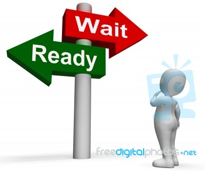 Ready Wait Signpost Means Prepared  And Waiting Stock Image