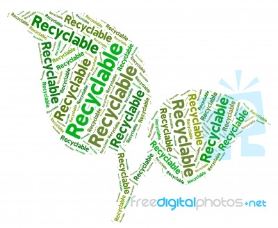 Recyclable Word Means Go Green And Recycled Stock Image