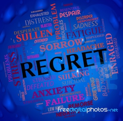 Regret Word Shows Wordclouds Repentant And Remorse Stock Image