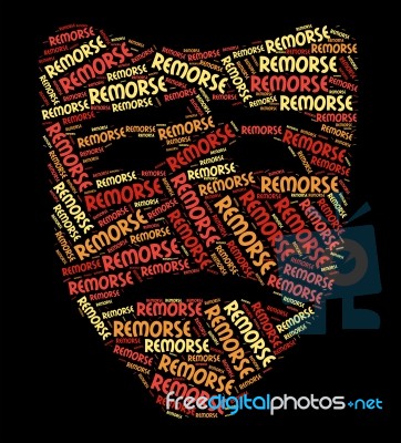 Remorse Word Shows Guilty Conscience And Contrite Stock Image