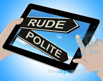 Rude Polite Tablet Means Ill Mannered Or Respectful Stock Image