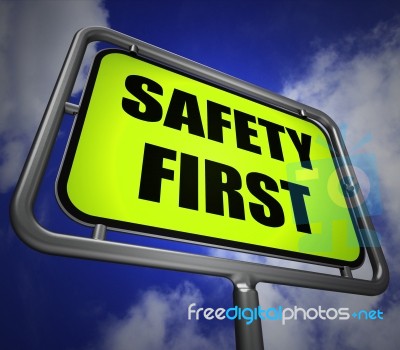 Safety First Signpost Indicates Prevention Preparedness And Secu… Stock Image